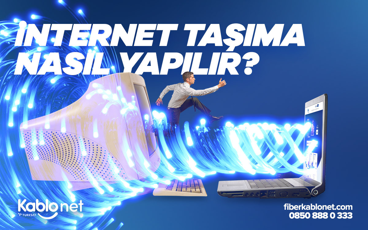 internet tasima kablonet nakil islemi nasil yapilir kablonet blog